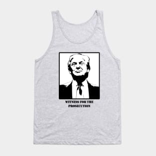 Donald J. Trump, Witness for the Prosecution Tank Top